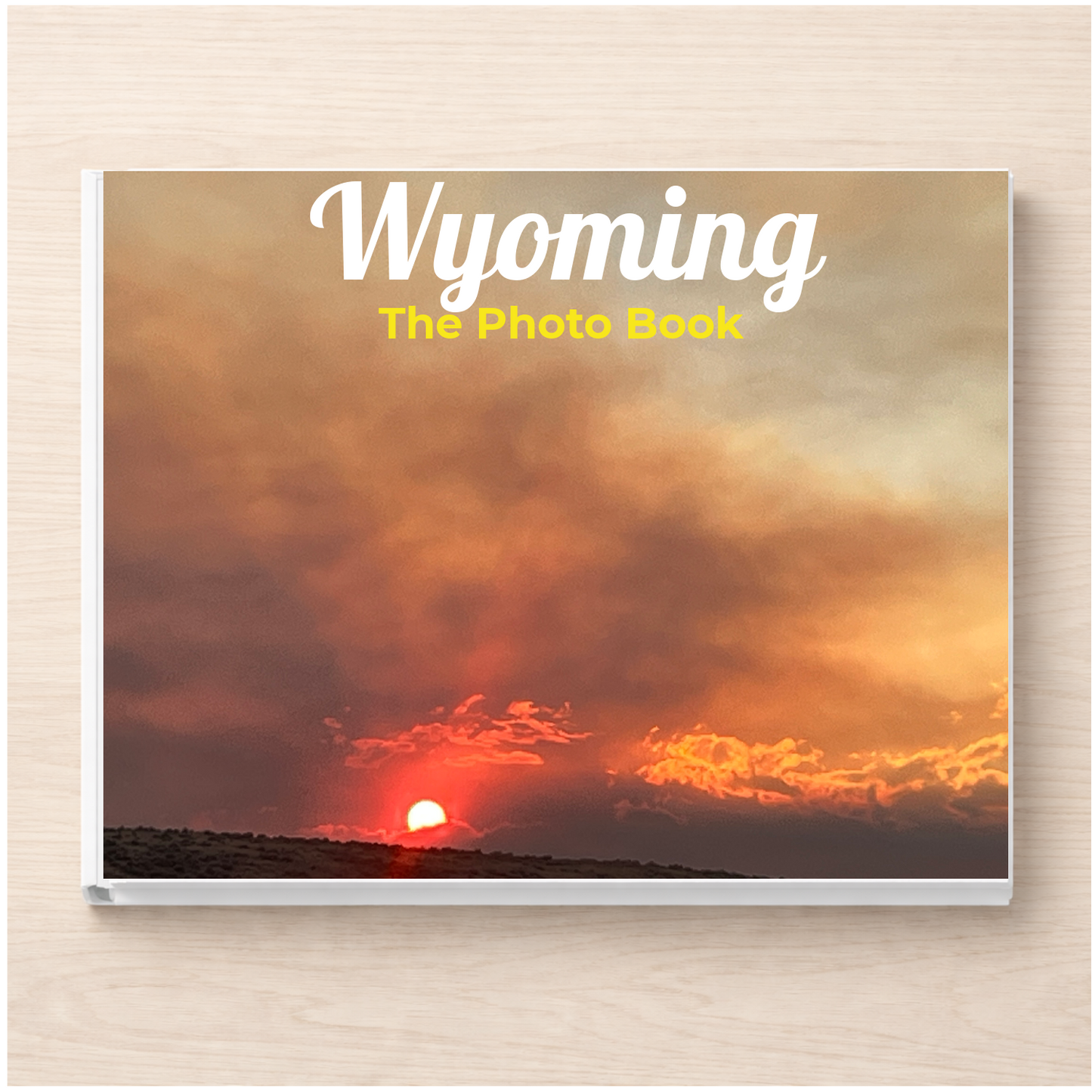 Wyoming: The Photo Book