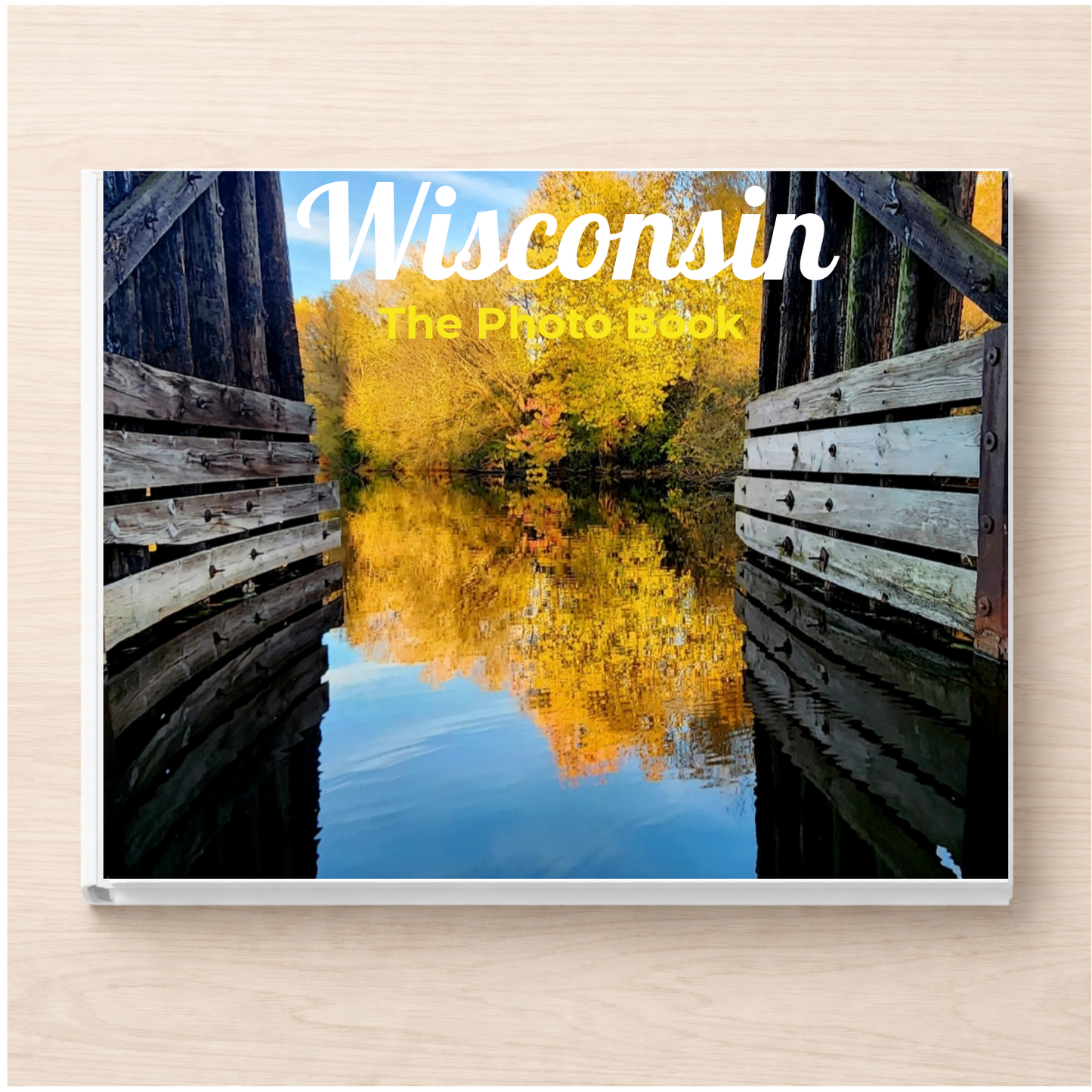 Wisconsin: The Photo Book