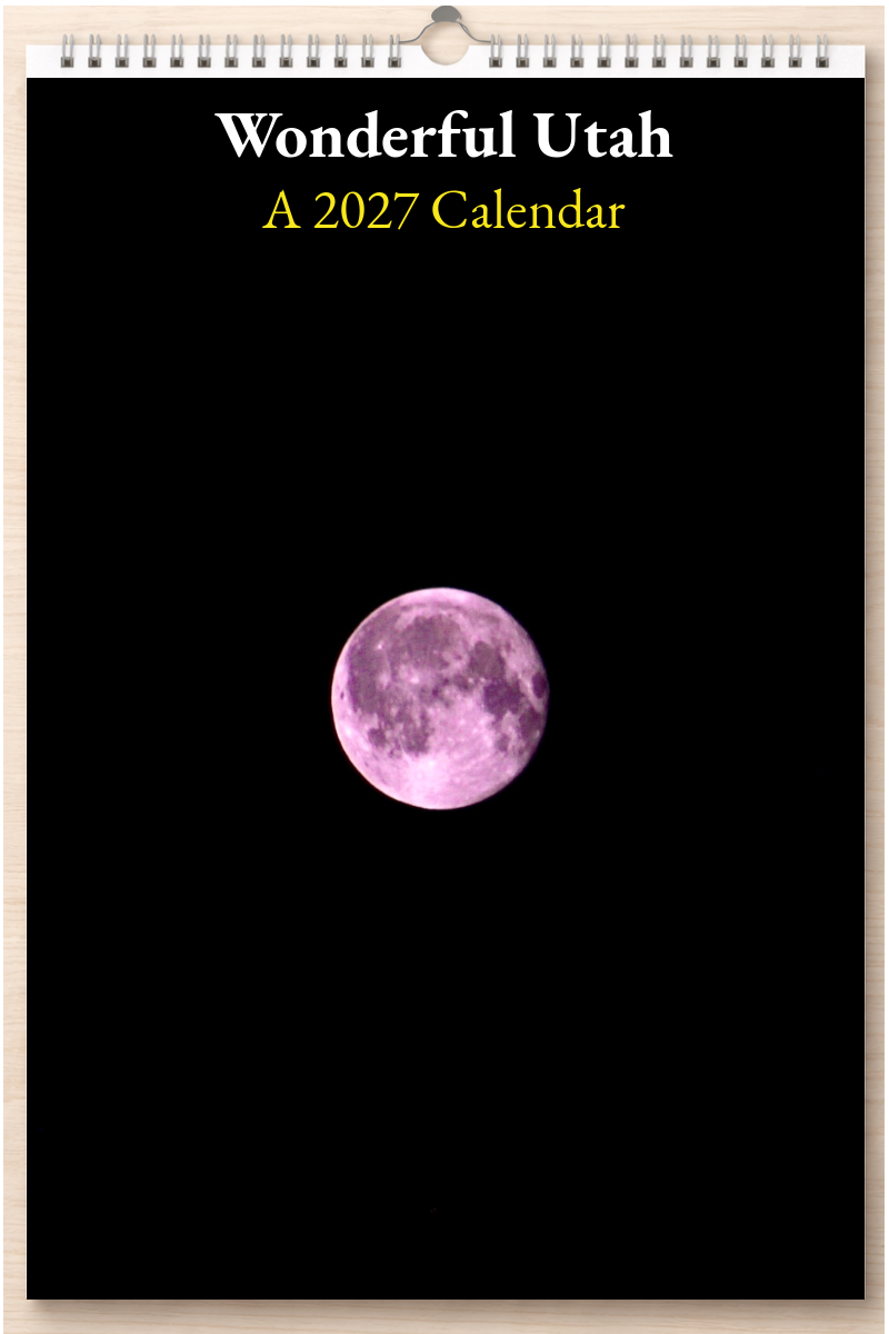 Wonderful Utah: A 2027 Calendar