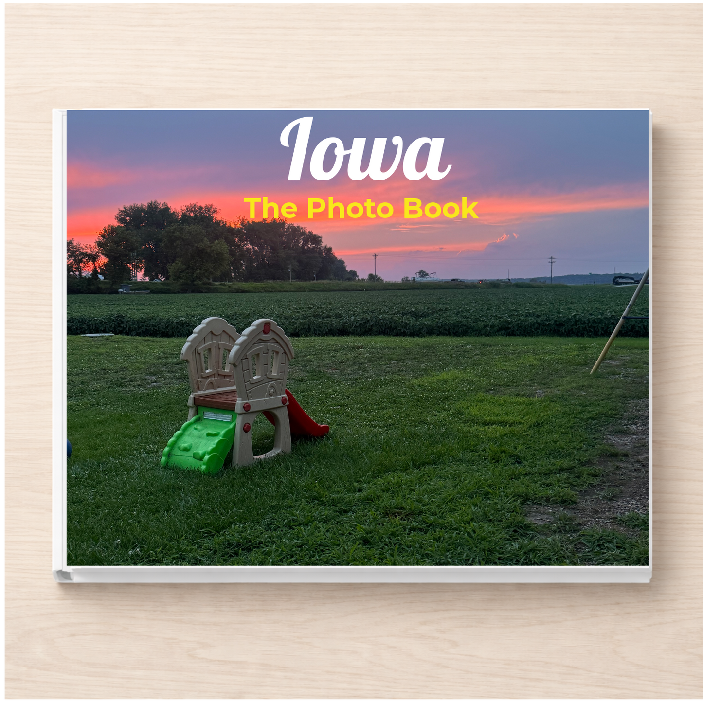 Iowa: The Photo Book