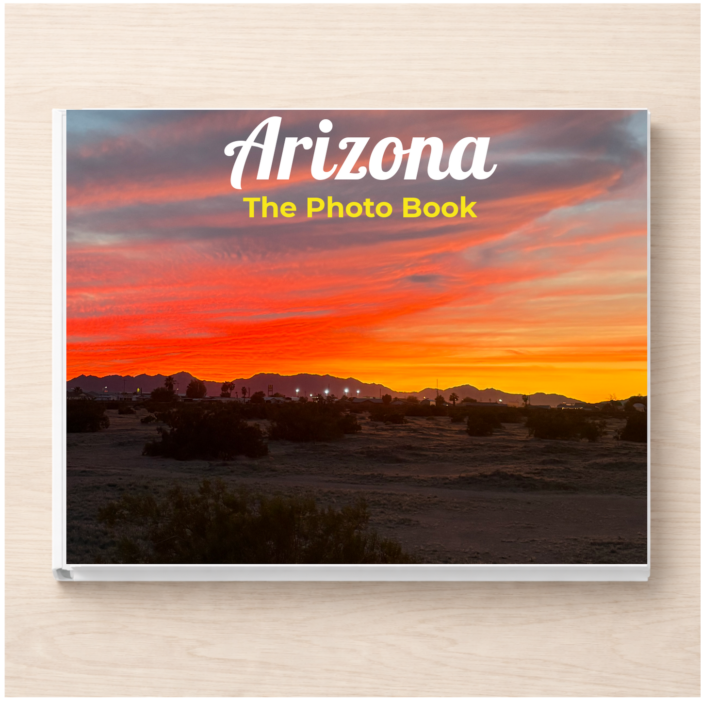 Arizona: The Photo Book
