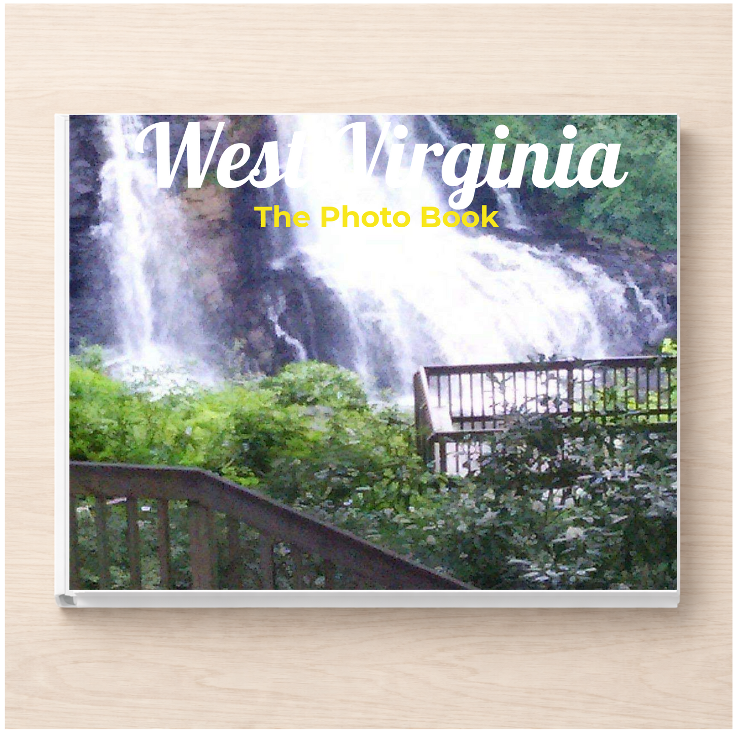 West Virginia: The Photo Book