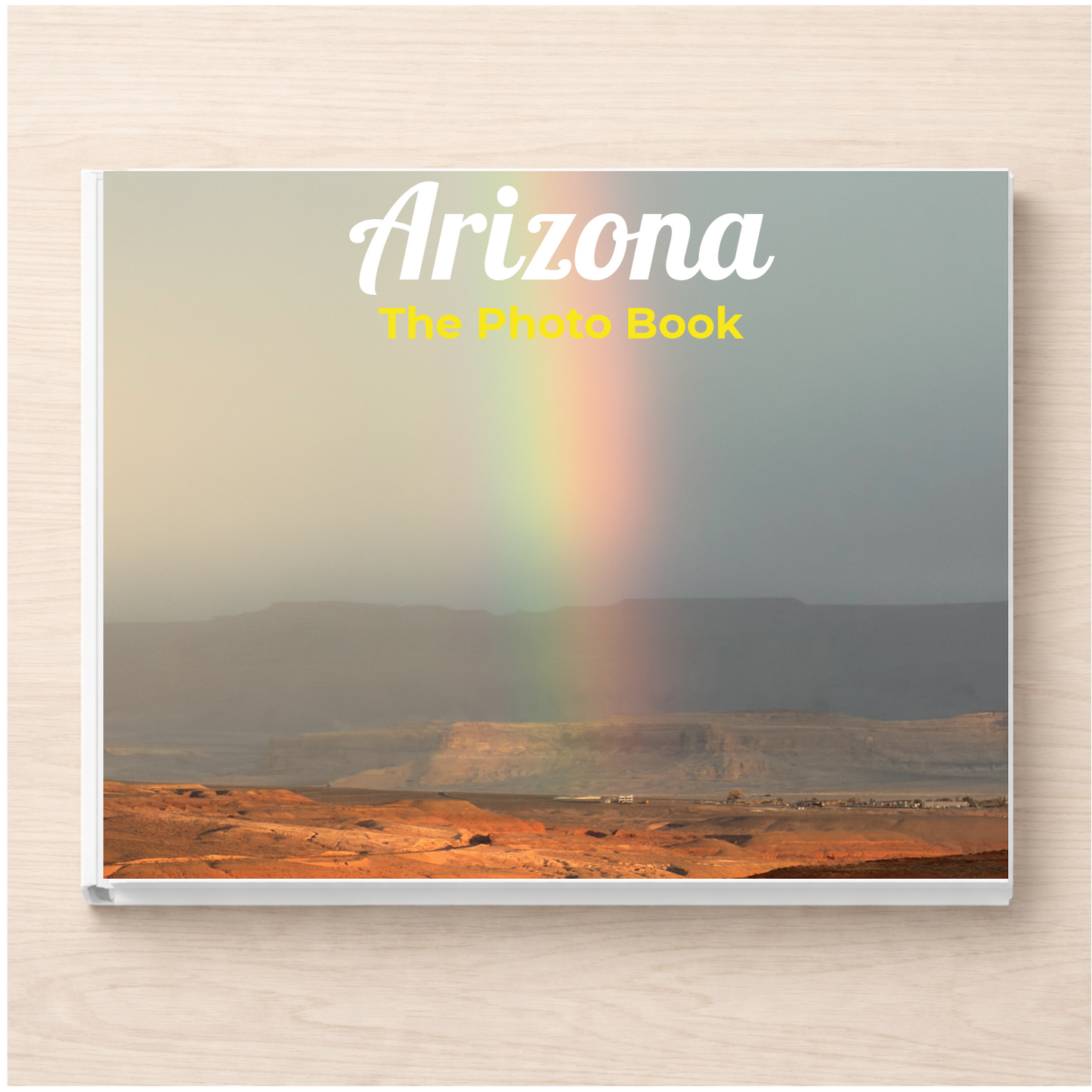 Arizona: The Photo Book