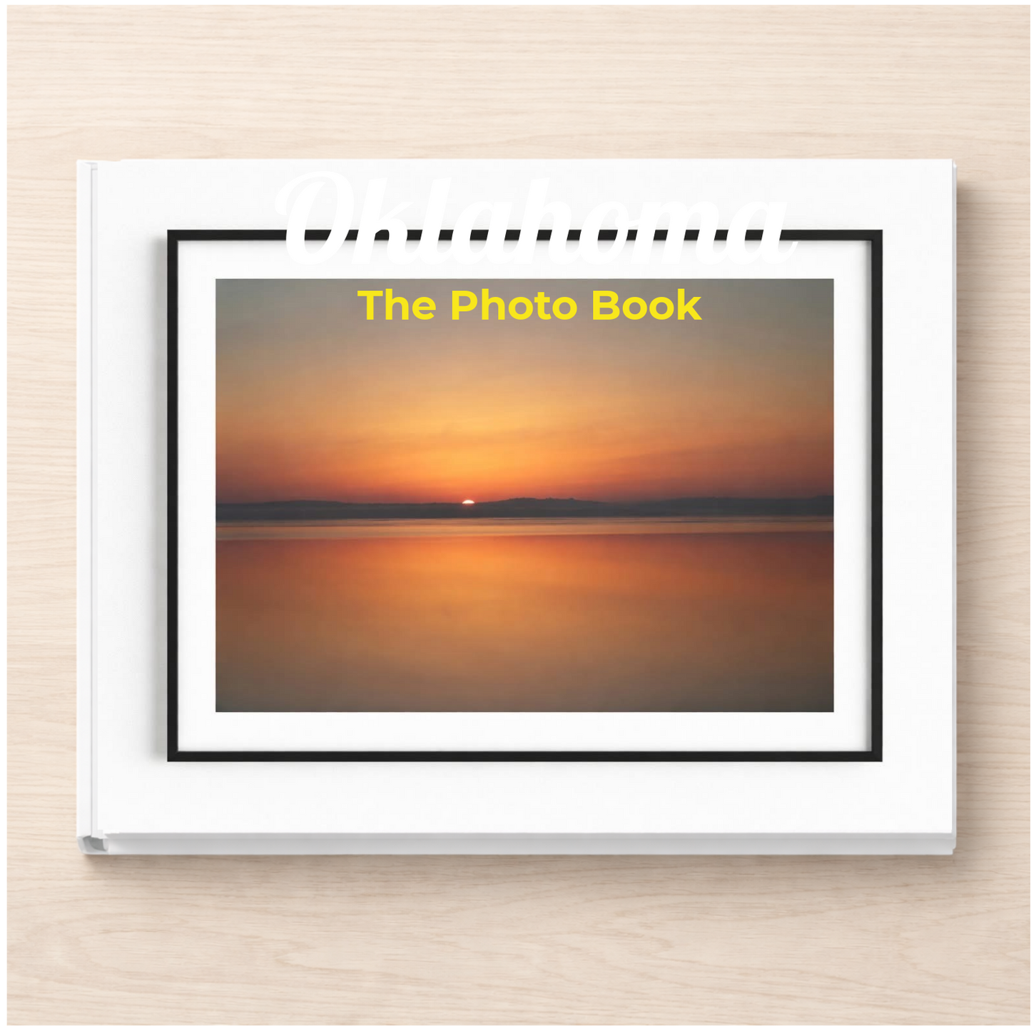Oklahoma: The Photo Book