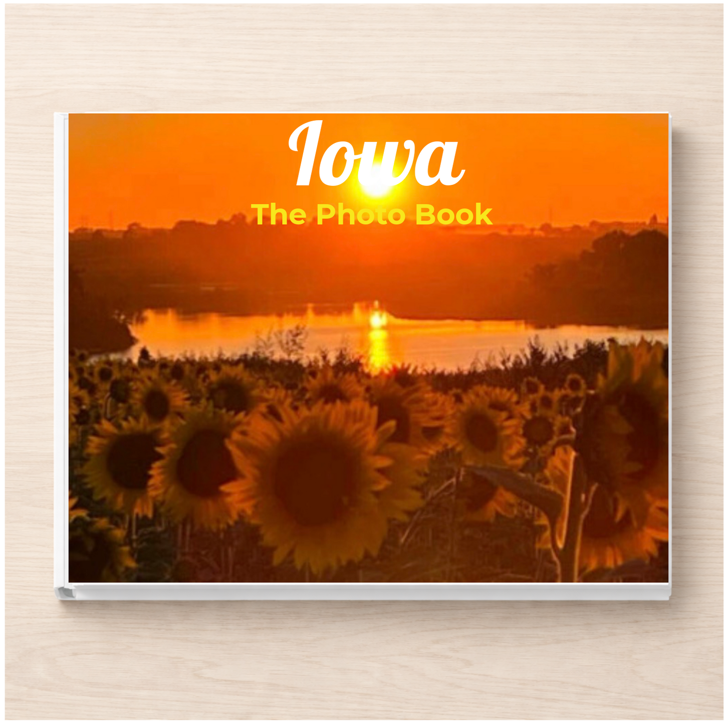 Iowa: The Photo Book