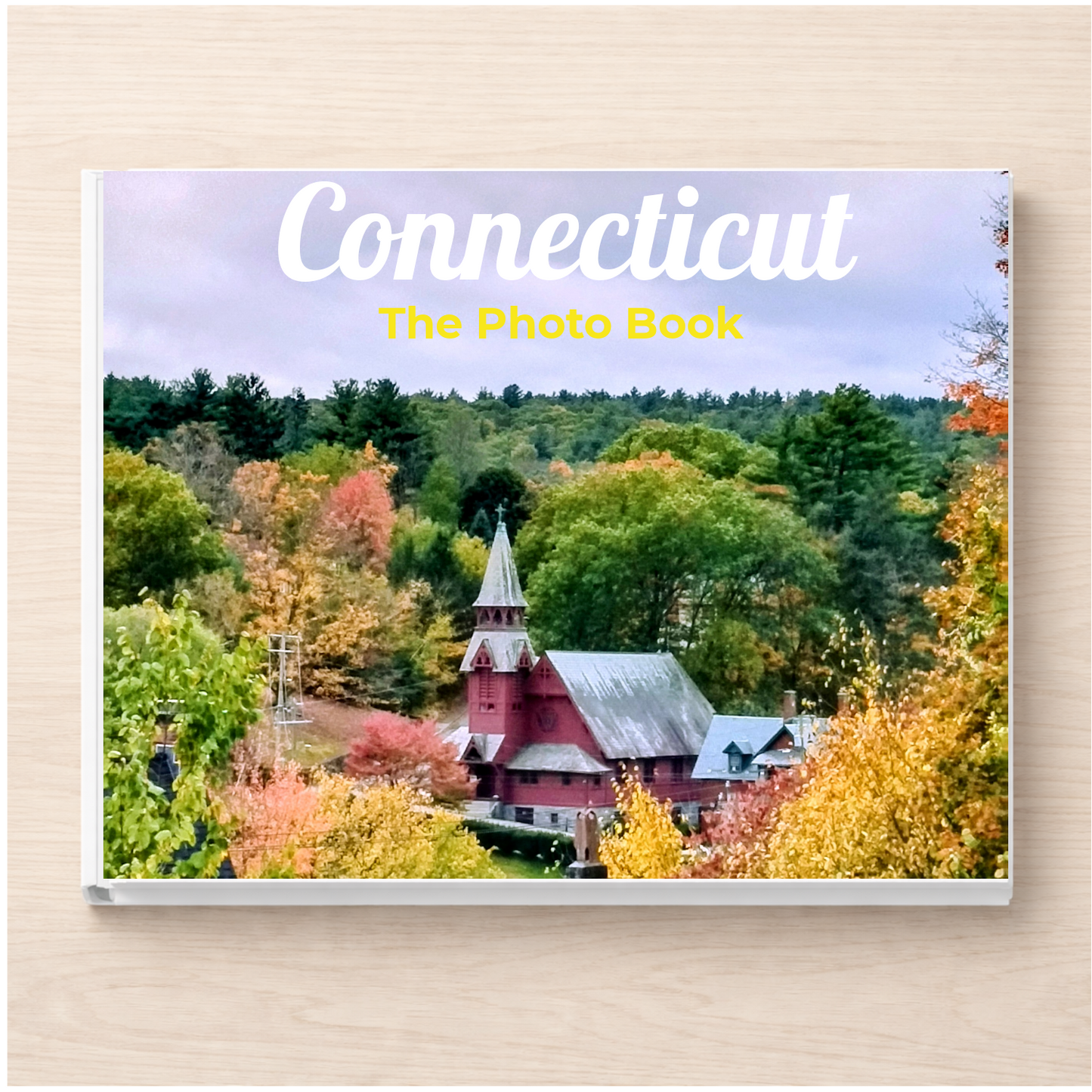 Connecticut: The Photo Book