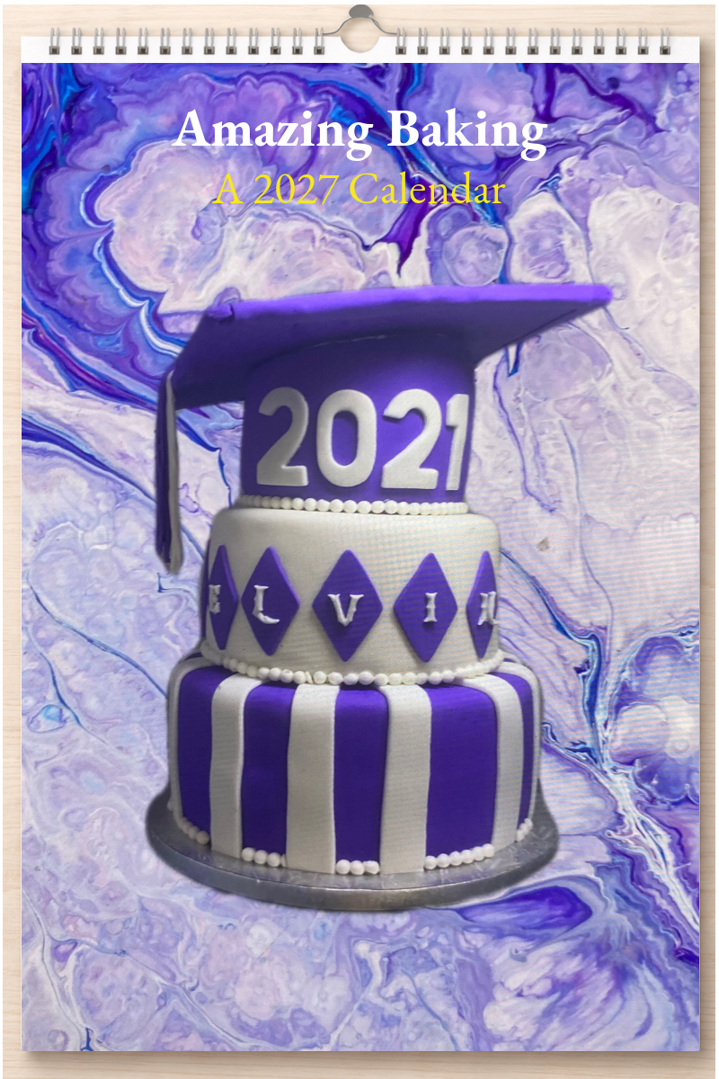 Amazing Baking: A 2027 Calendar