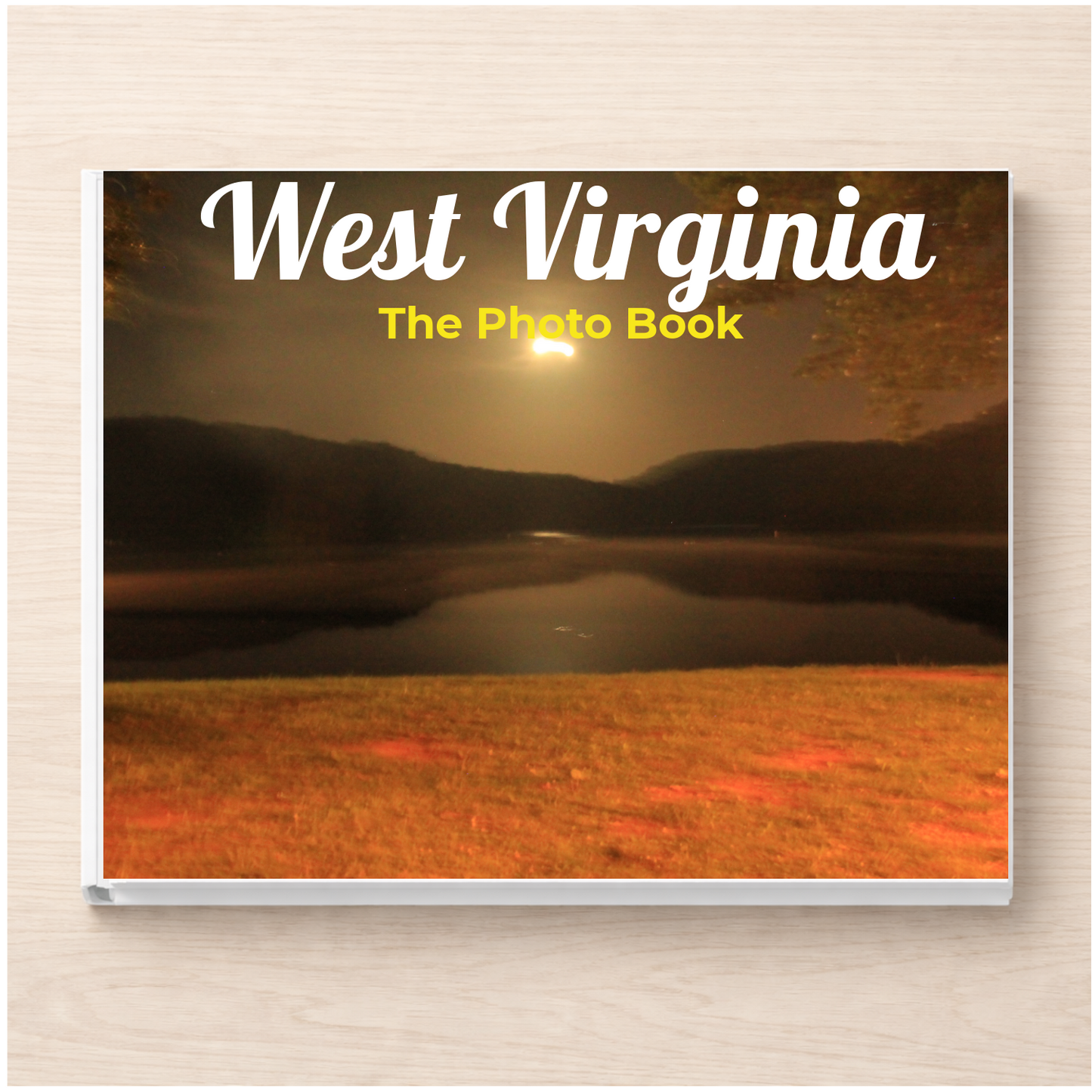 West Virginia: The Photo Book