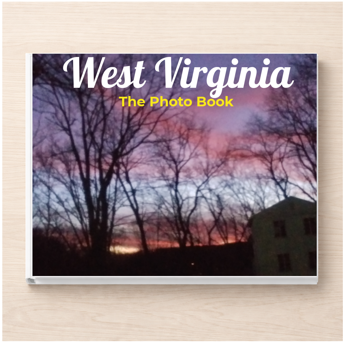 West Virginia: The Photo Book