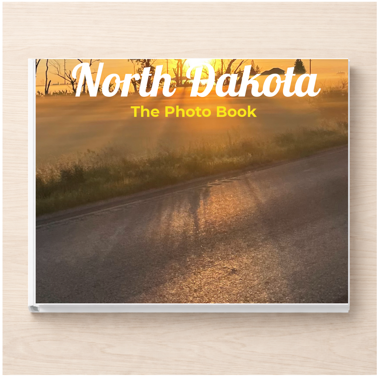 North Dakota: The Photo Book