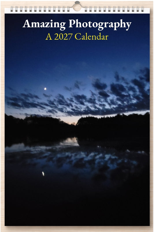 Amazing Photography: A 2027 Calendar