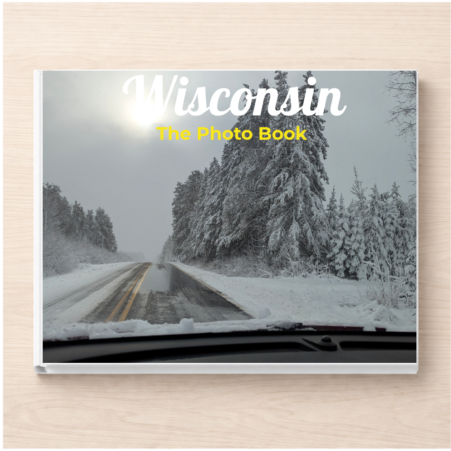 Wisconsin: The Photo Book