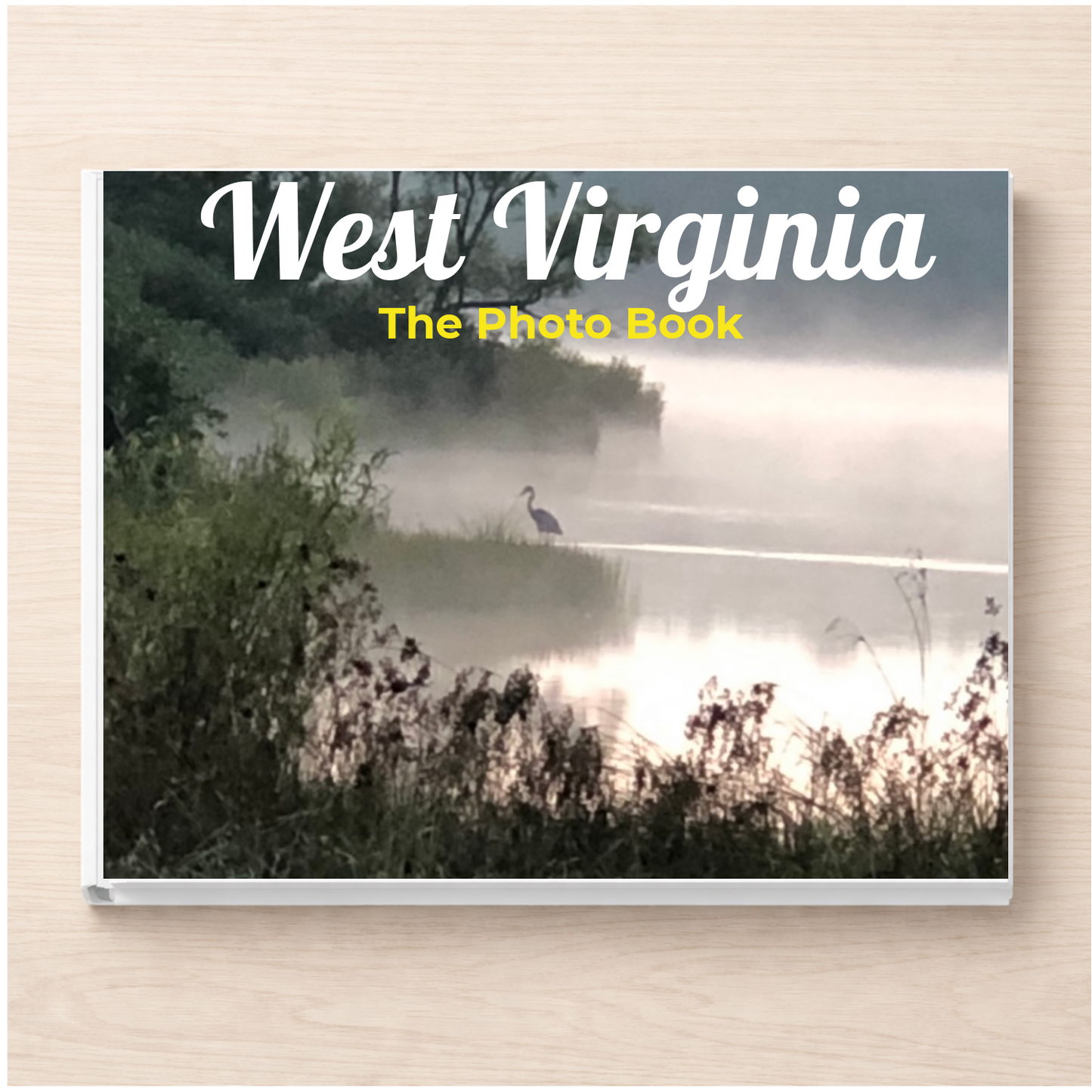 West Virginia: The Photo Book