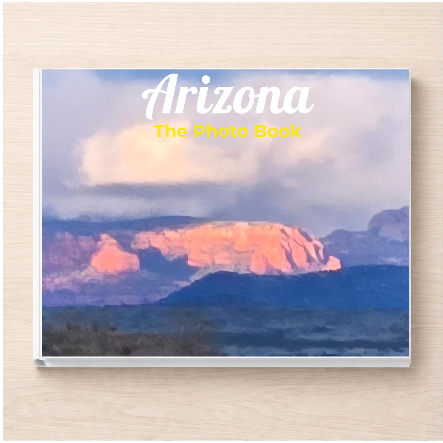 Arizona: The Photo Book