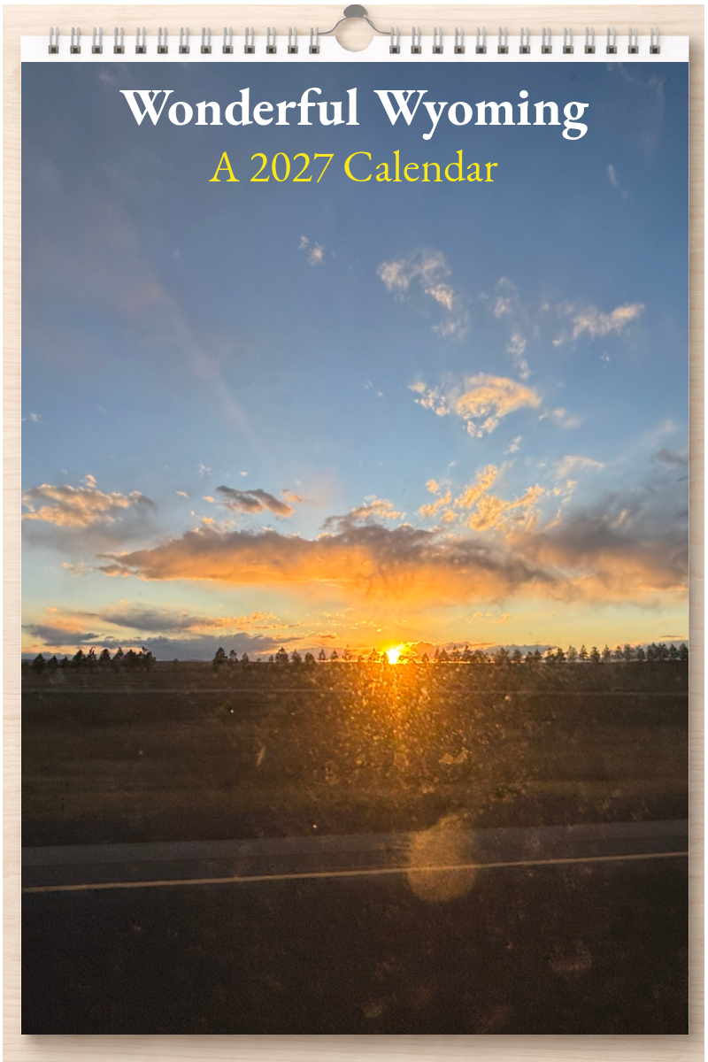 Wonderful Wyoming: A 2027 Calendar