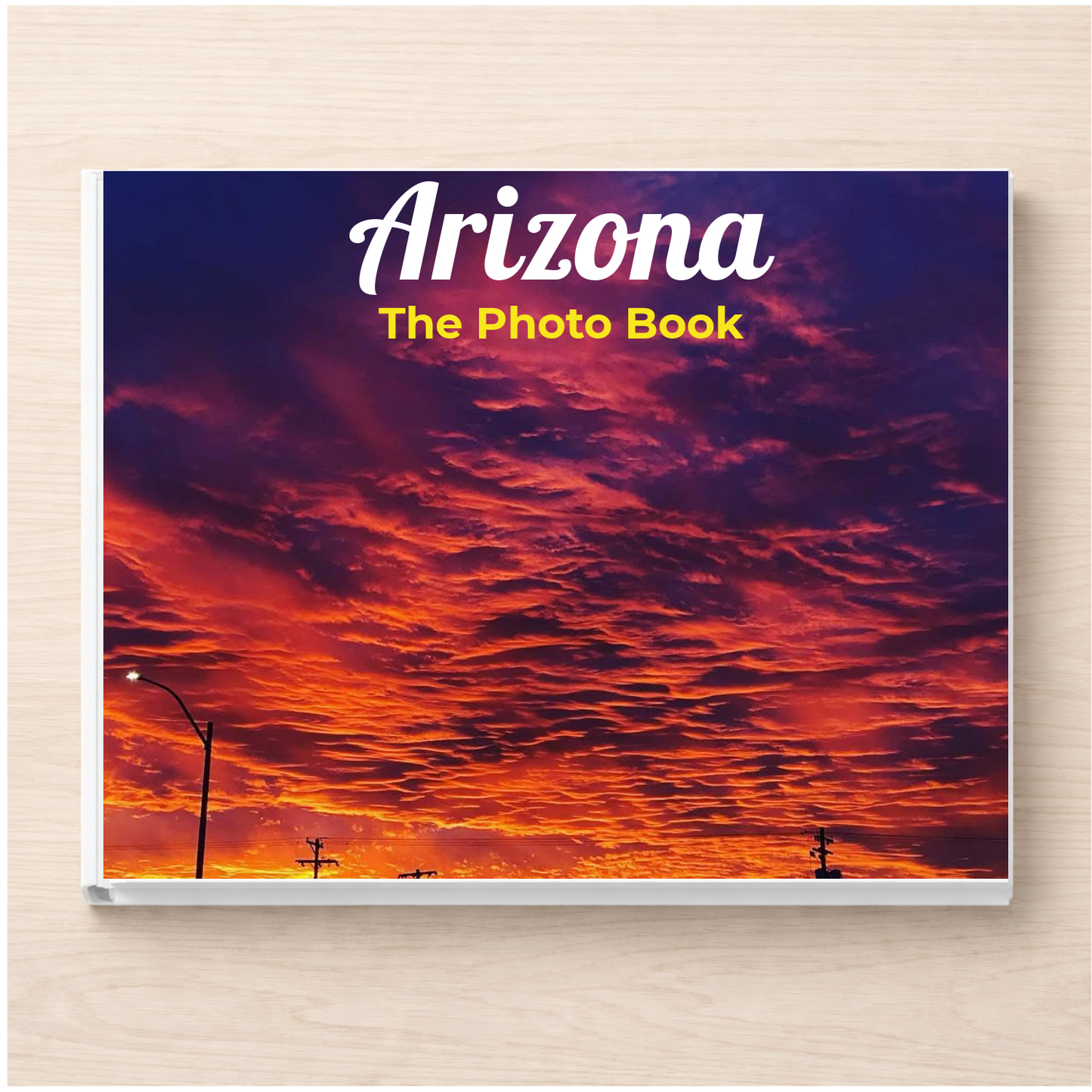 Arizona: The Photo Book