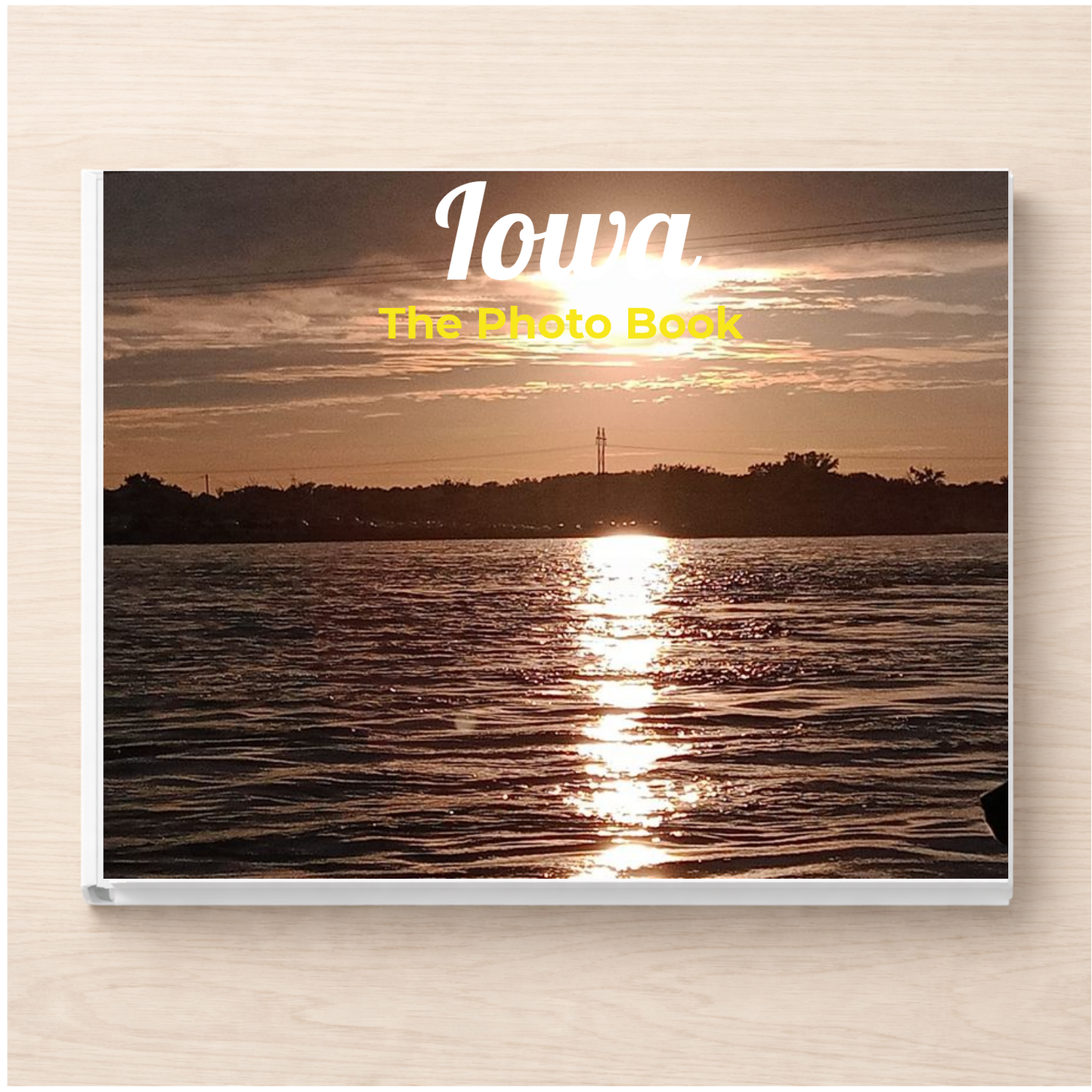 Iowa: The Photo Book