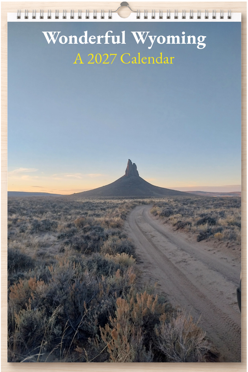 Wonderful Wyoming: A 2027 Calendar