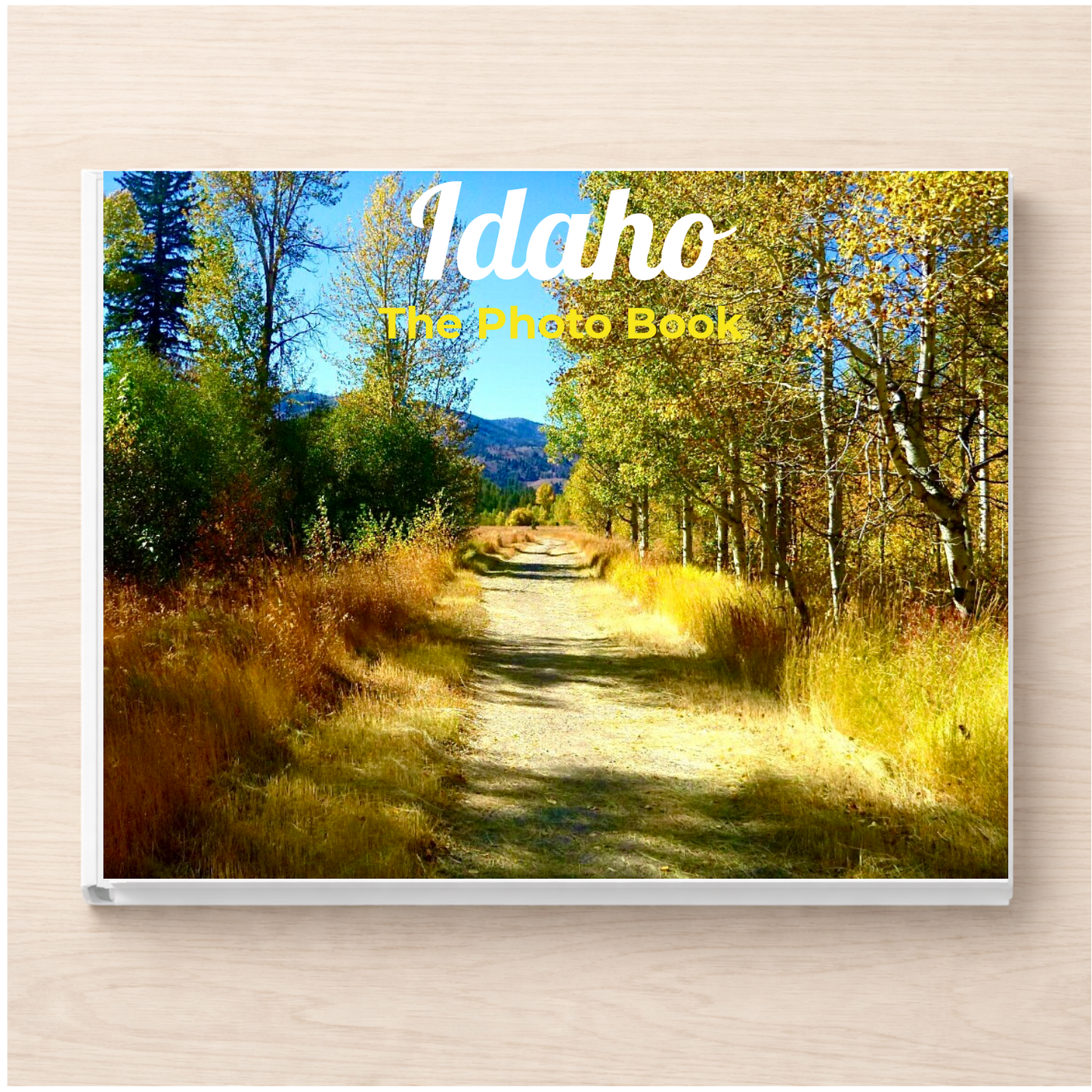 Idaho: The Photo Book