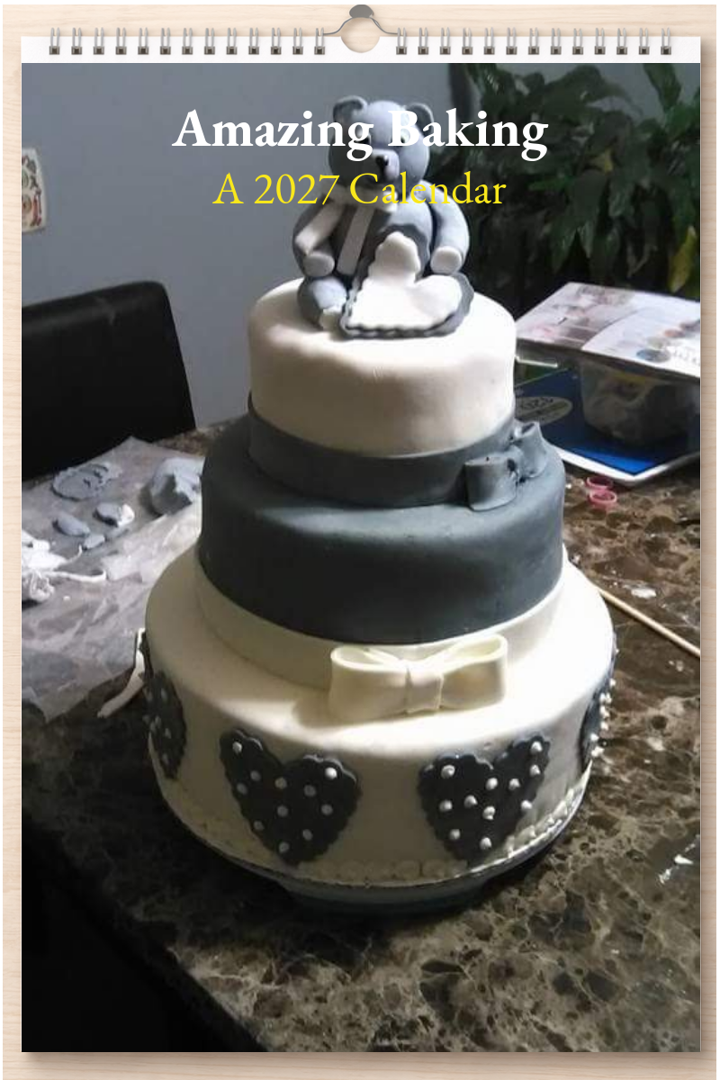 Amazing Baking: A 2027 Calendar