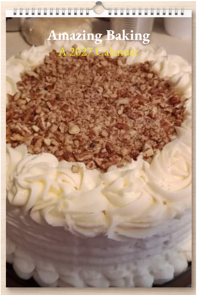 Amazing Baking: A 2027 Calendar