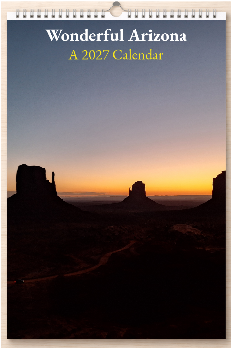 Wonderful Arizona: A 2027 Calendar