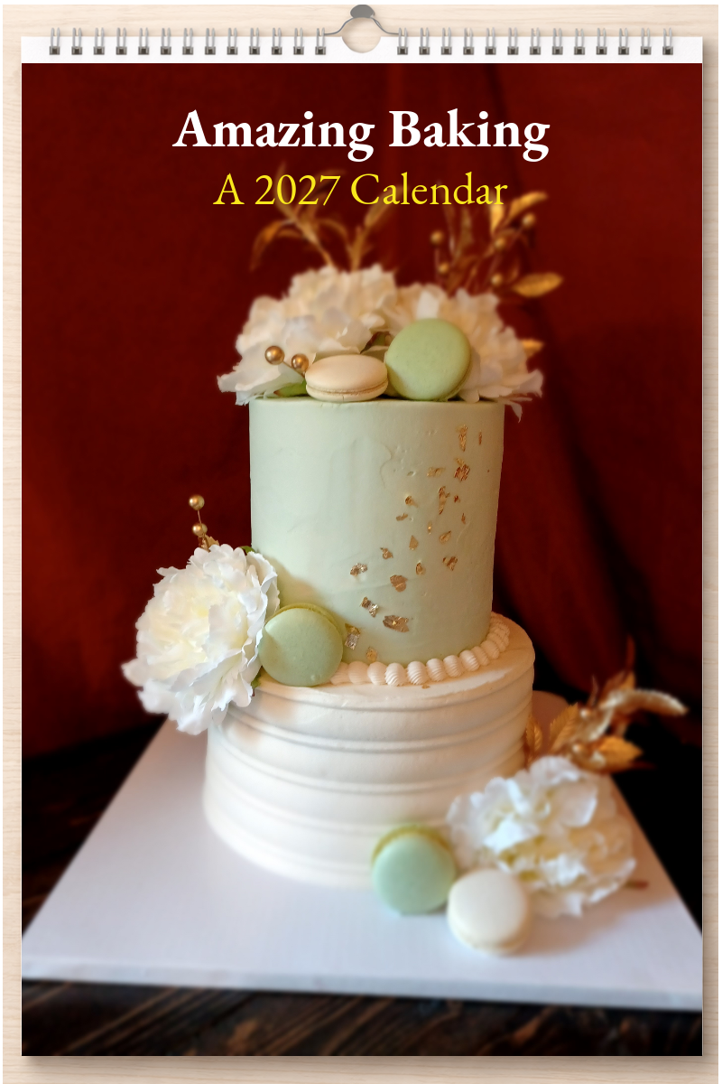 Amazing Baking: A 2027 Calendar