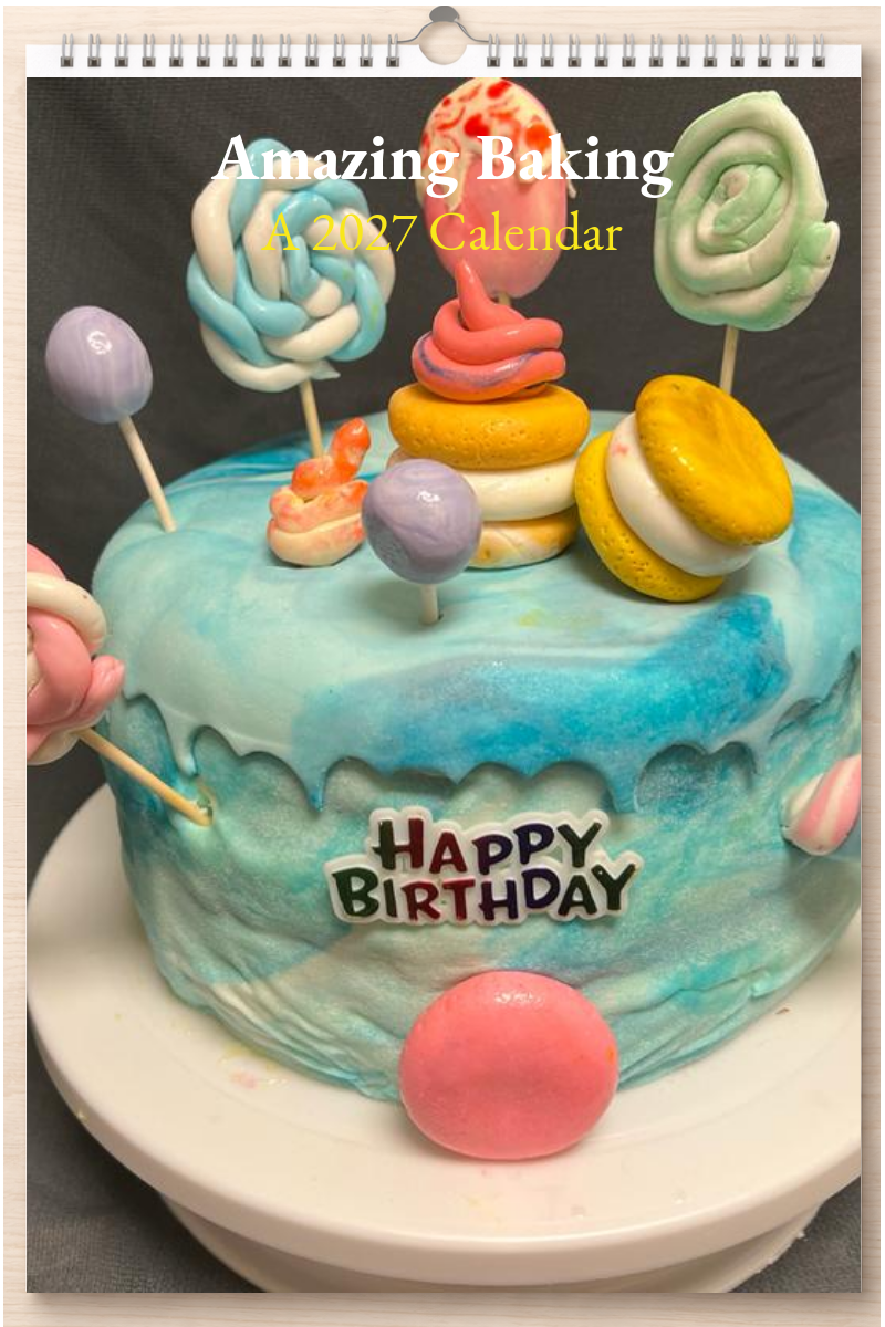 Amazing Baking: A 2027 Calendar