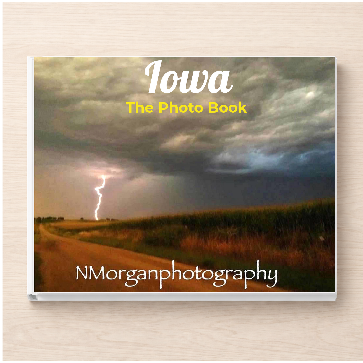 Iowa: The Photo Book
