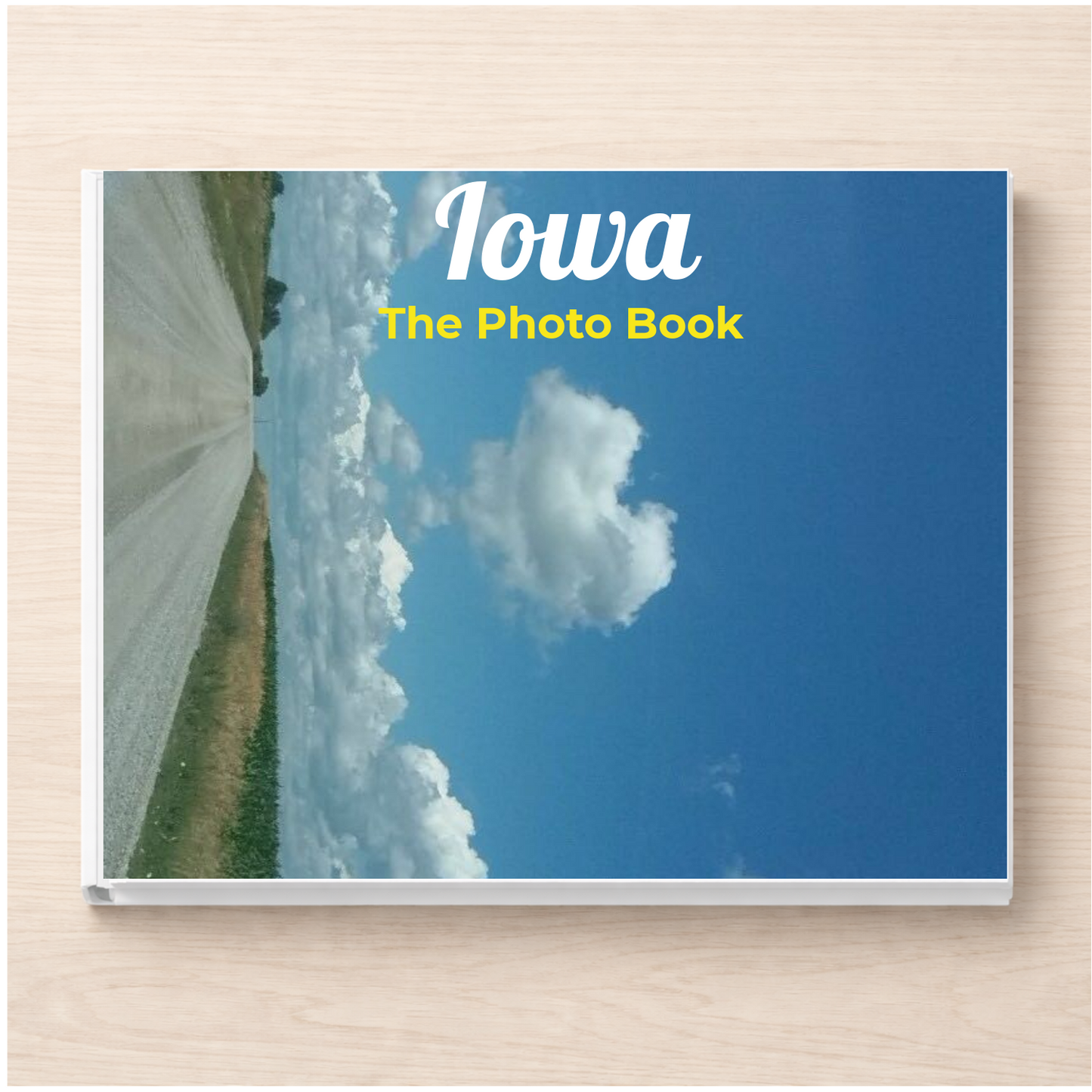 Iowa: The Photo Book