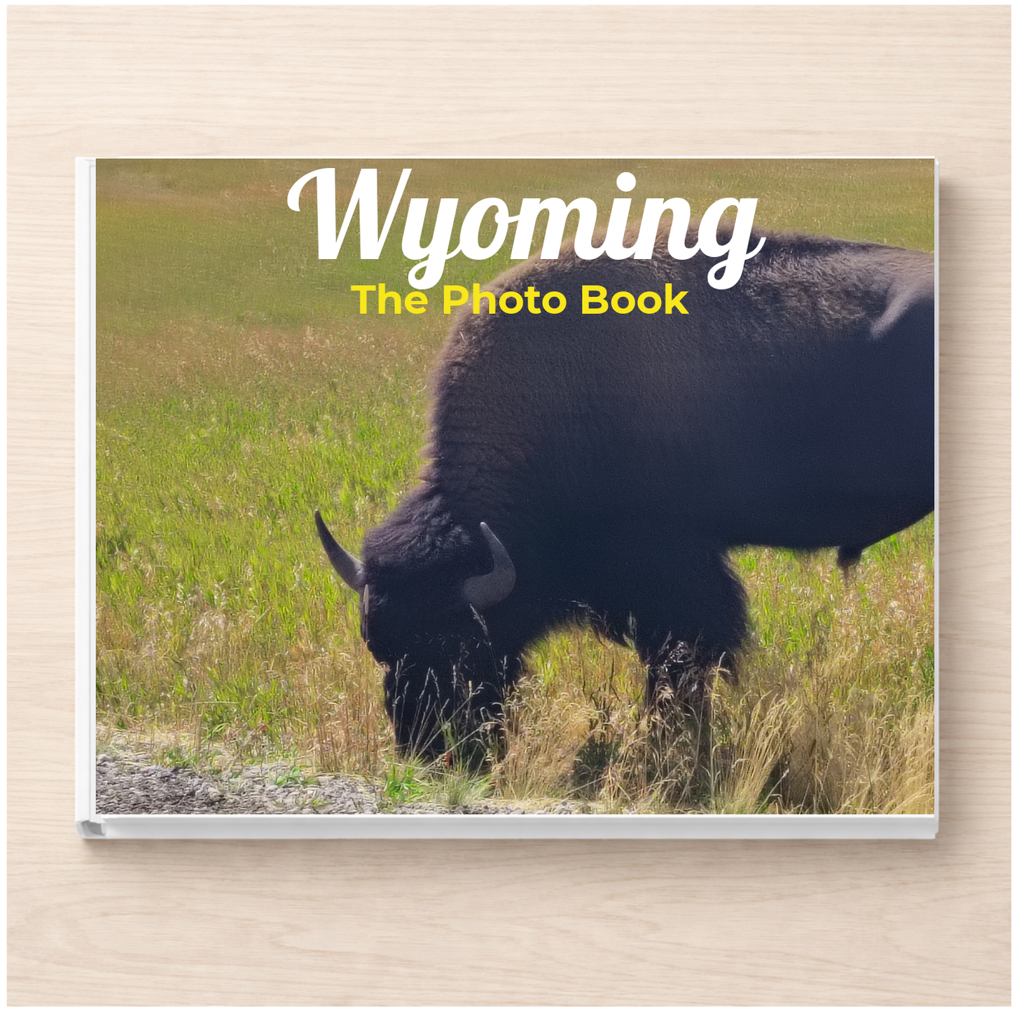 Wyoming: The Photo Book