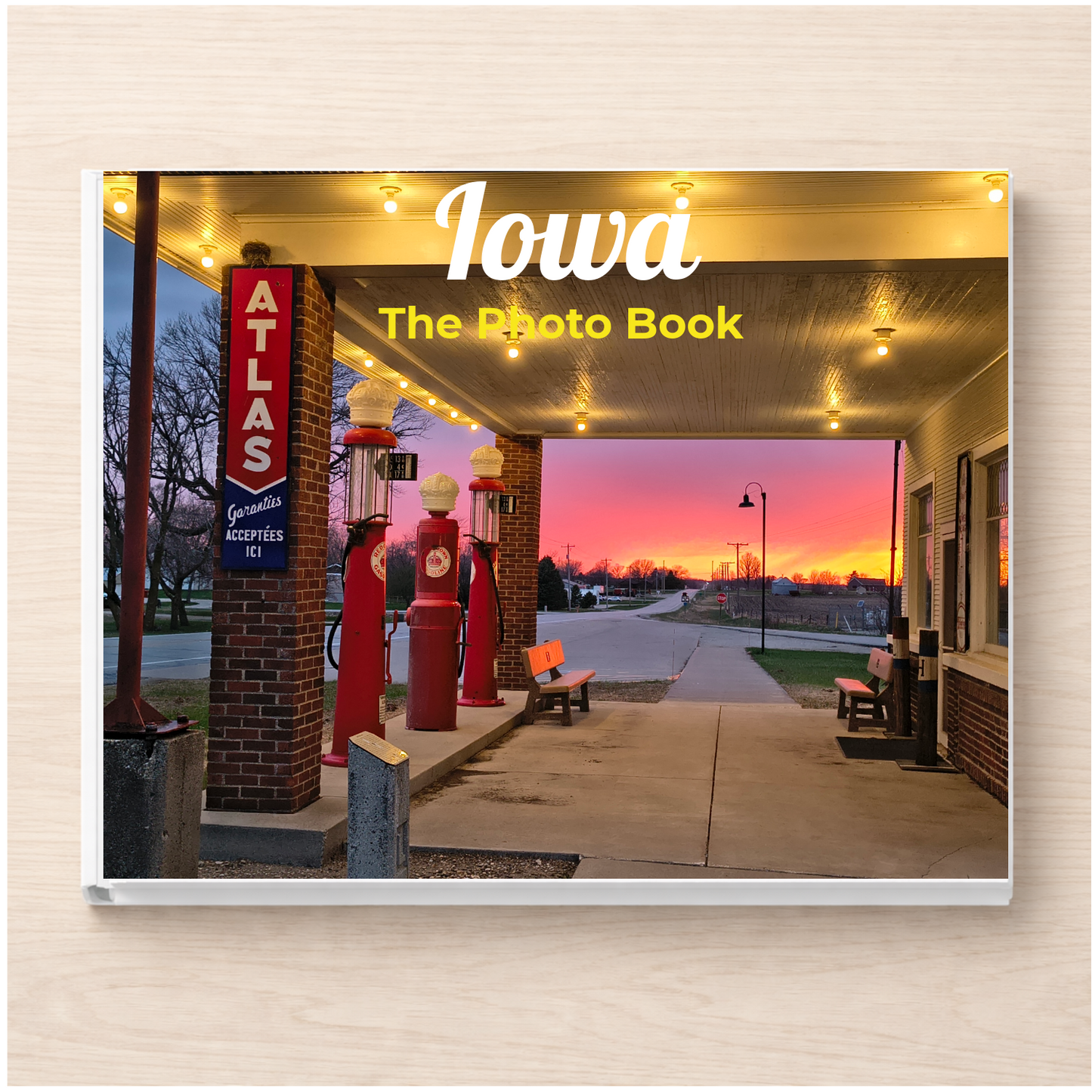 Iowa: The Photo Book