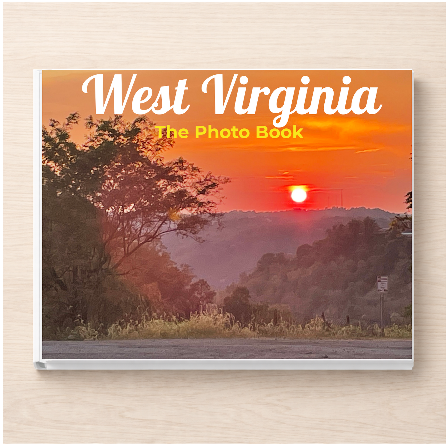 West Virginia: The Photo Book