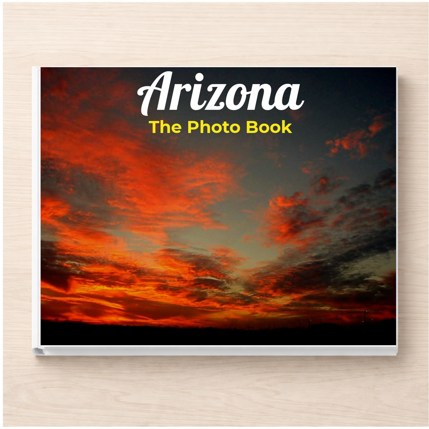 Arizona: The Photo Book