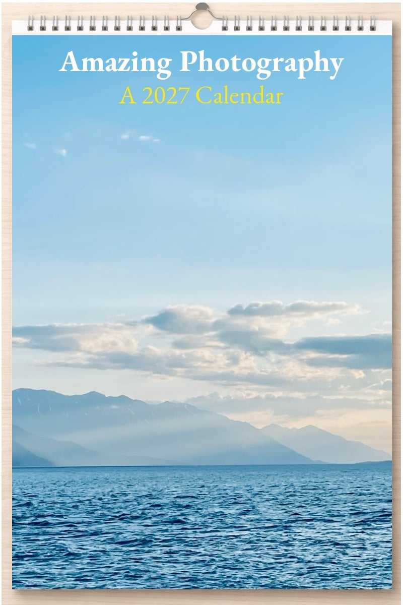 Amazing Photography: A 2027 Calendar