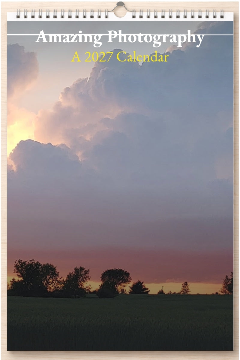 Amazing Photography: A 2027 Calendar