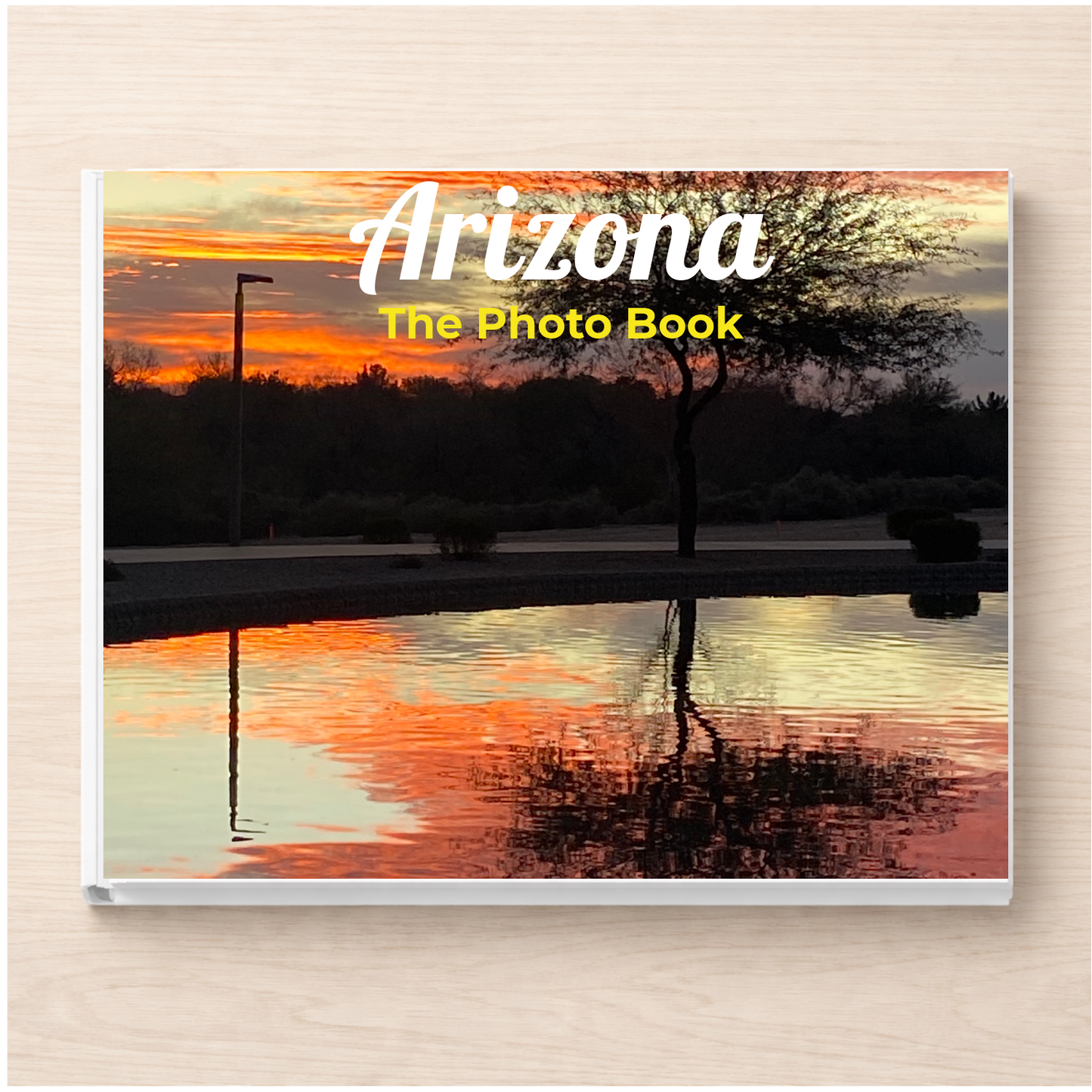 Arizona: The Photo Book