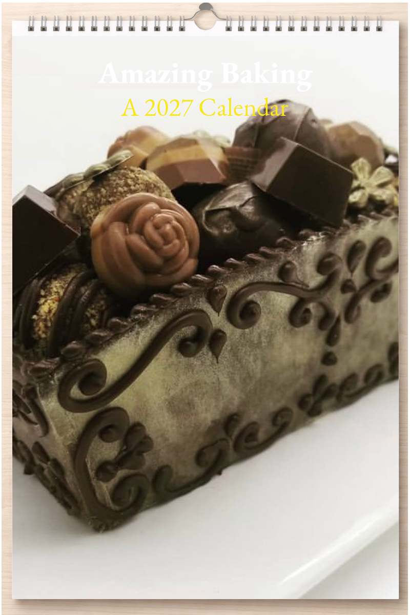 Amazing Baking: A 2027 Calendar