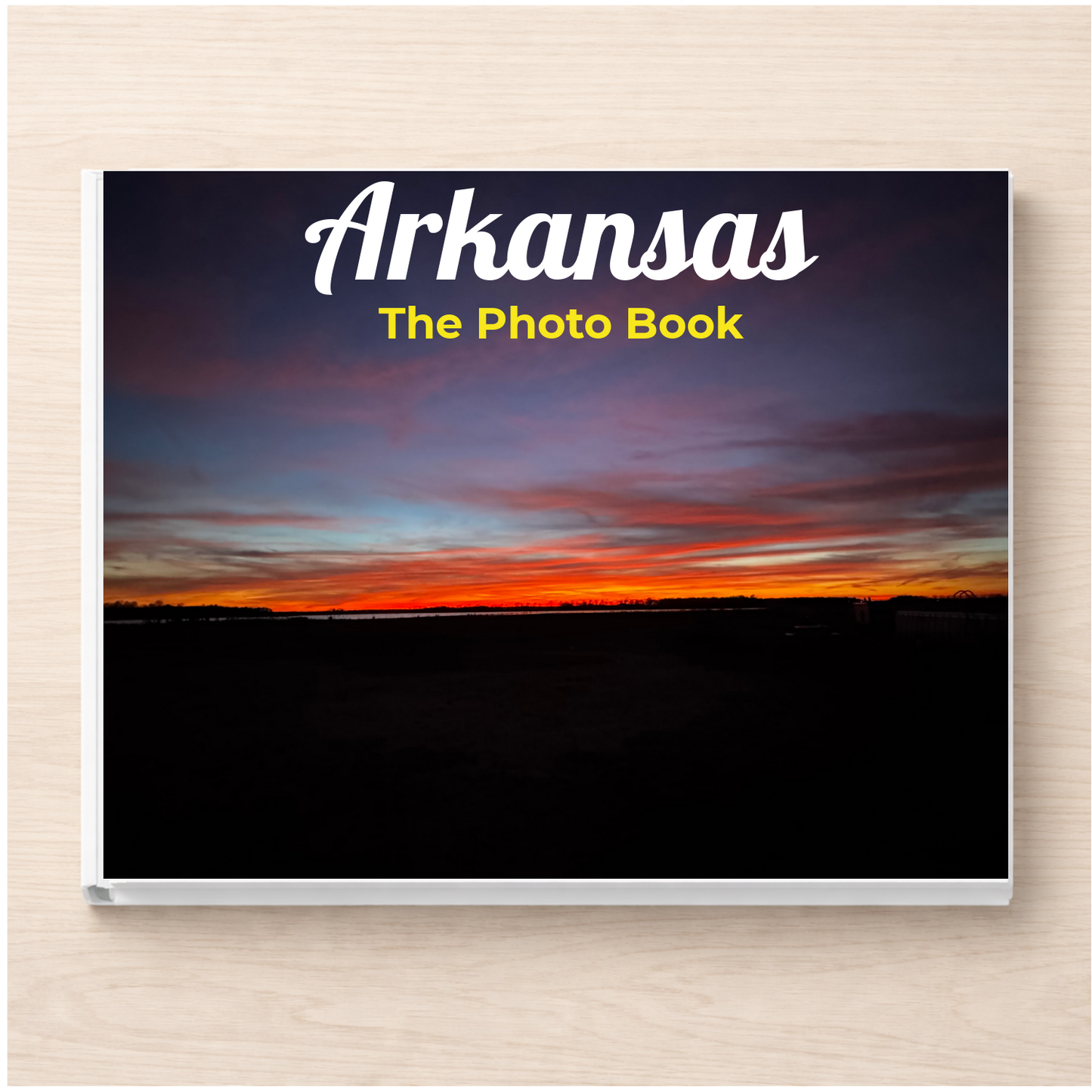 Arkansas: The Photo Book