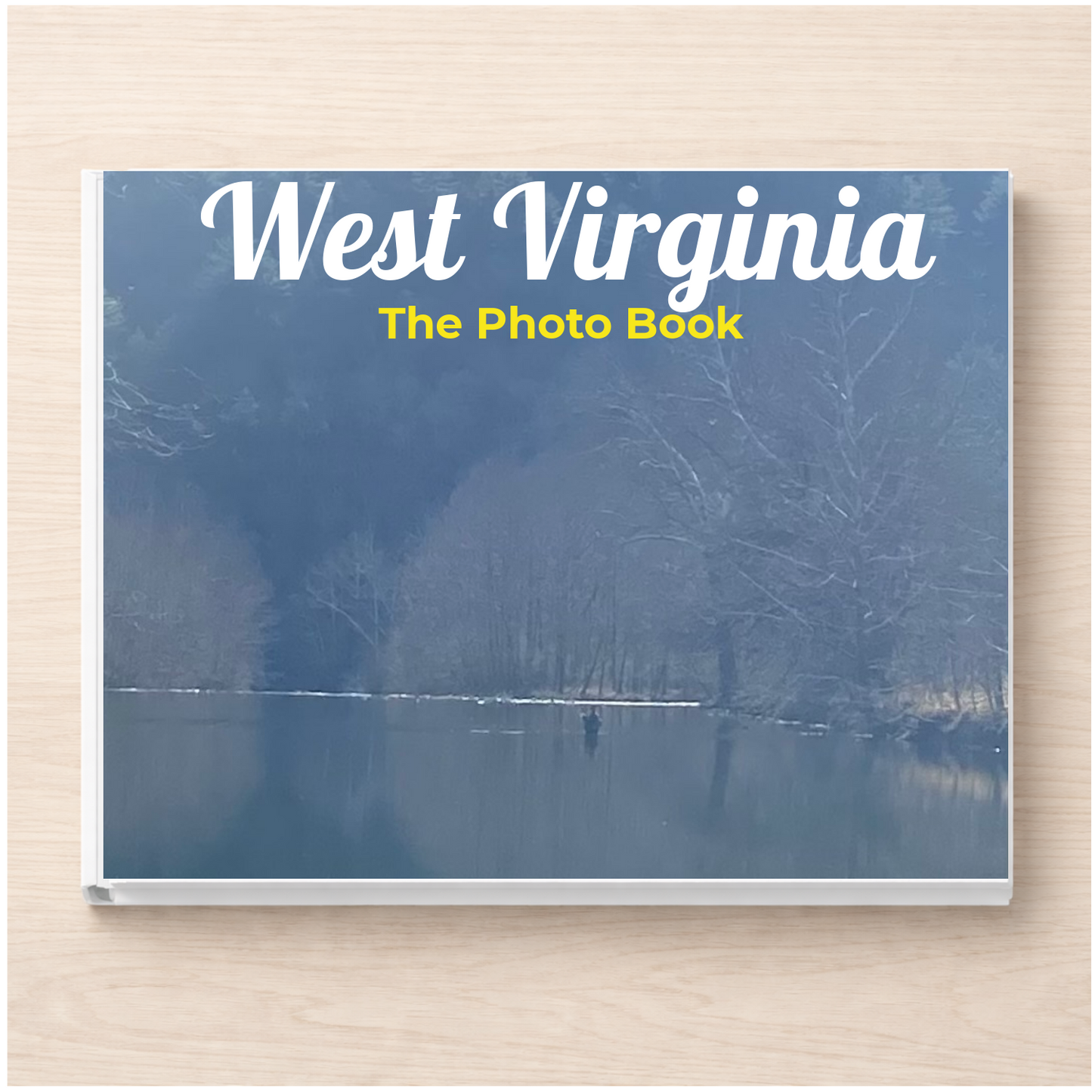 West Virginia: The Photo Book