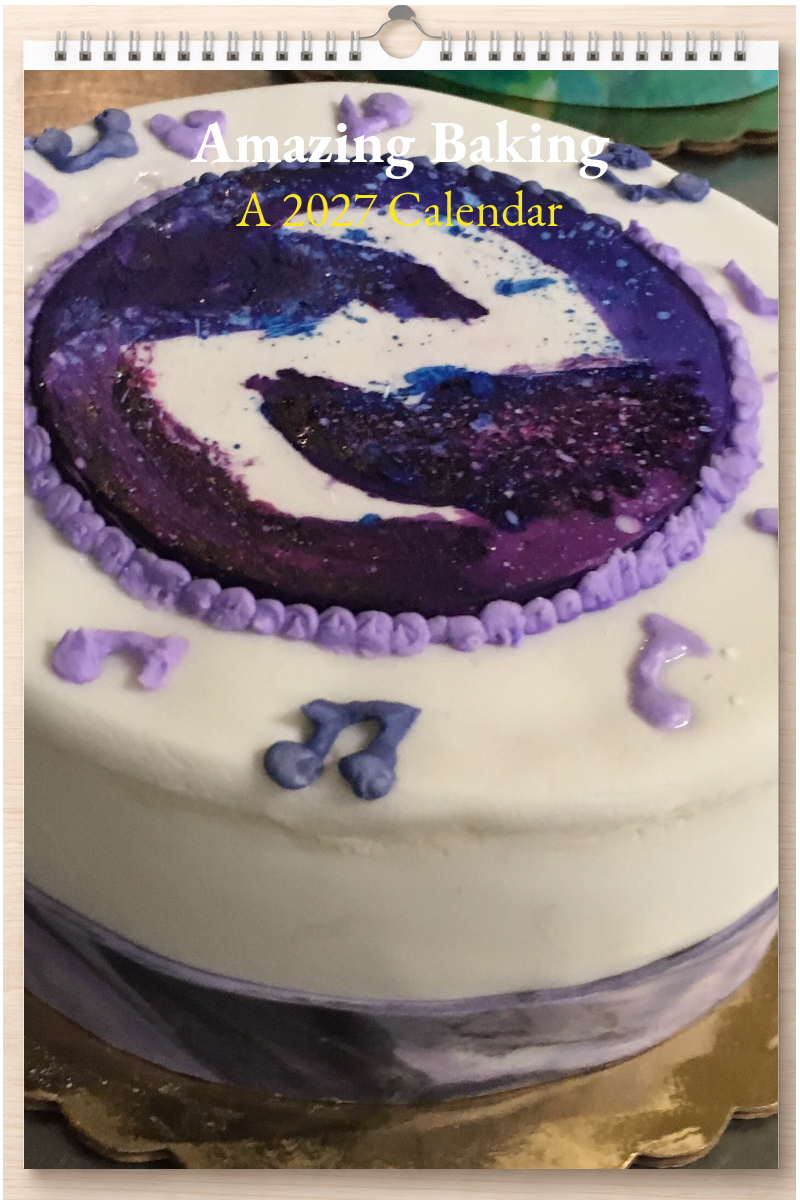 Amazing Baking: A 2027 Calendar