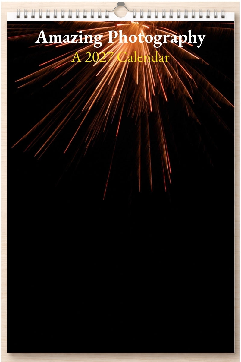 Amazing Photography: A 2027 Calendar