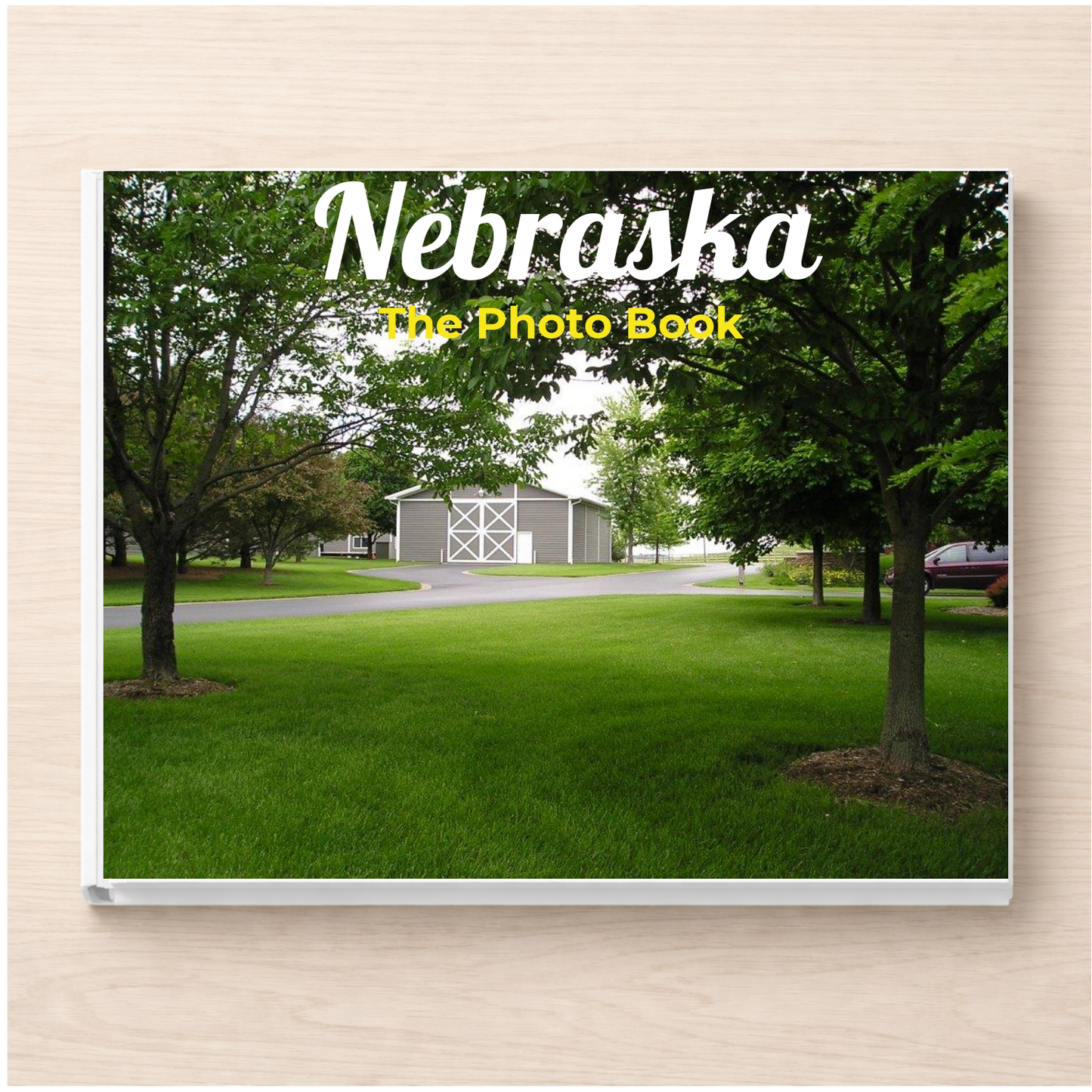 Nebraska: The Photo Book