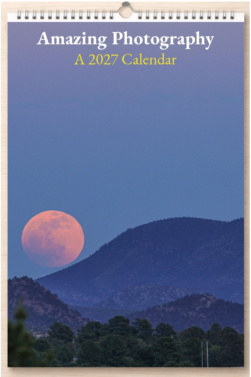 Amazing Photography: A 2027 Calendar