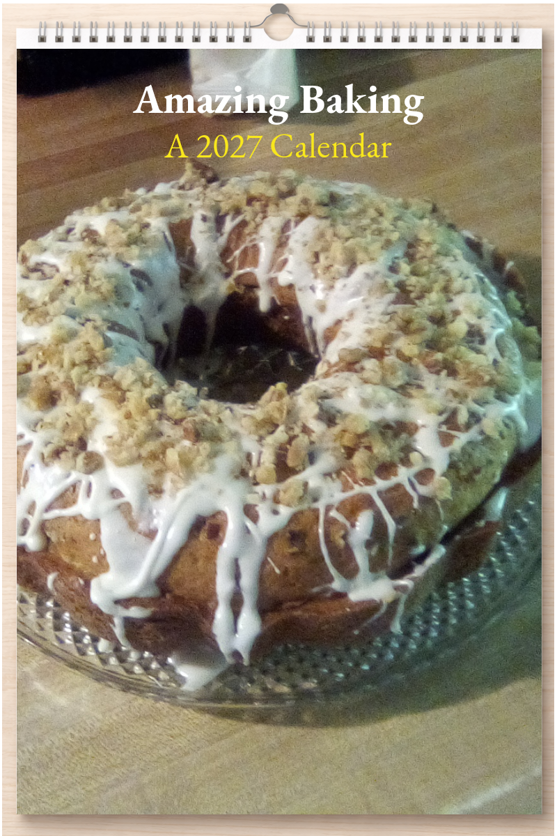 Amazing Baking: A 2027 Calendar