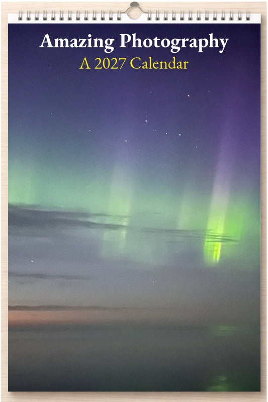 Amazing Photography: A 2027 Calendar
