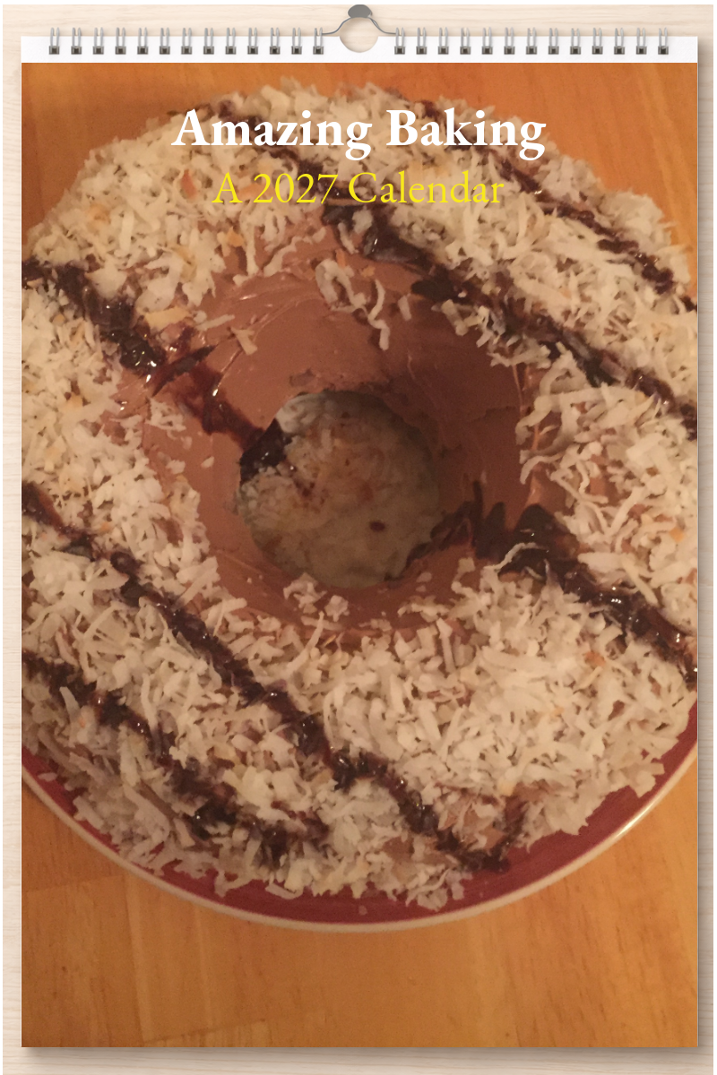 Amazing Baking: A 2027 Calendar