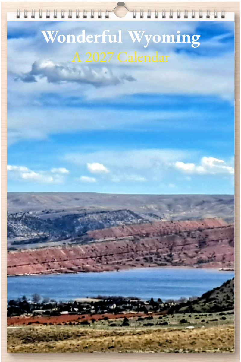Wonderful Wyoming: A 2027 Calendar