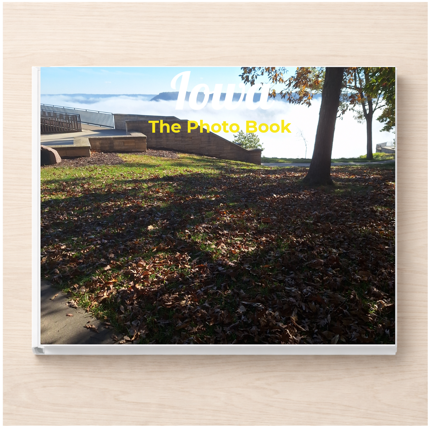 Iowa: The Photo Book
