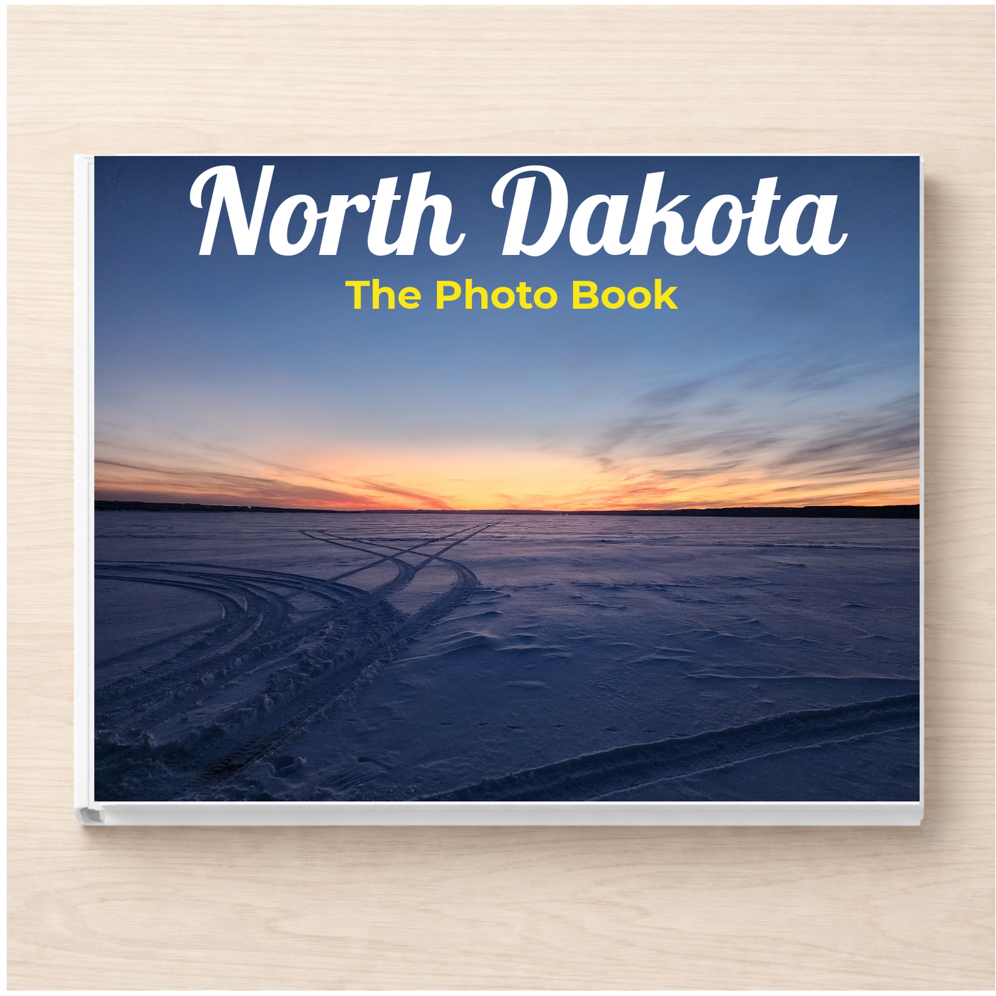 North Dakota: The Photo Book
